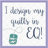 I design my quilts in EQ!